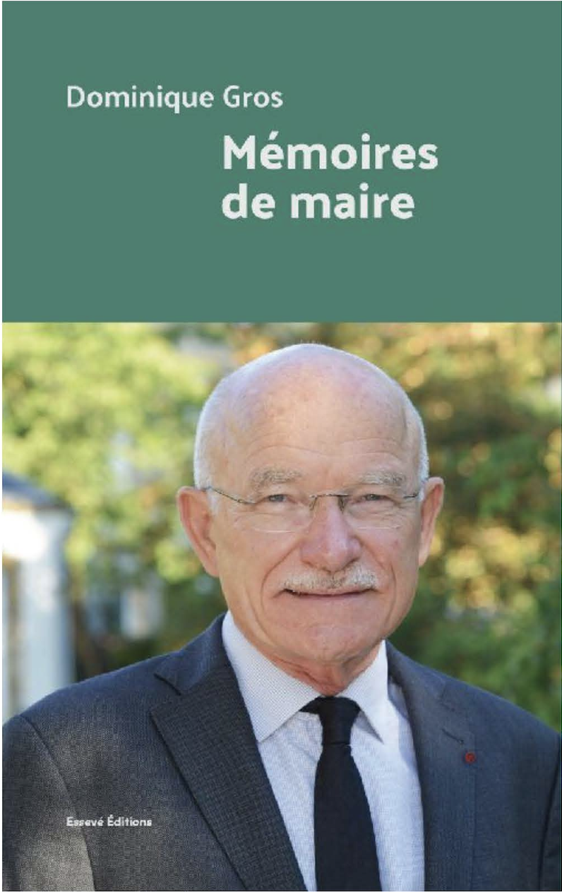 Memoirs of the former Mayor of Metz, France, Dominique Gros